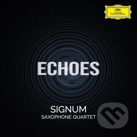 Signum Saxophone Quartet: Echoes - Signum Saxophone Quartet, Hudobné albumy, 2021