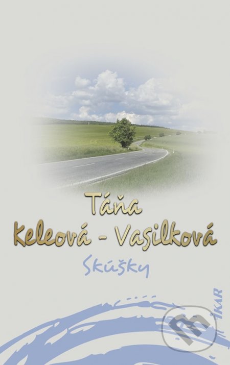 Skúšky - Táňa Keleová-Vasilková, Ikar, 2021