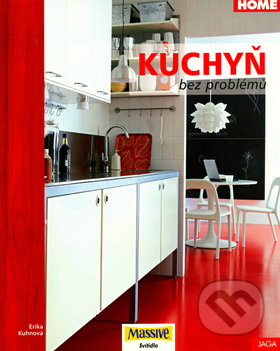 Kuchyň bez problémů - Erika Kuhnová, Jaga group, 2005