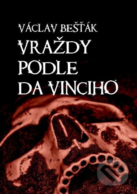 Vraždy podle da Vinciho - Václav Bešťák, E-knihy jedou