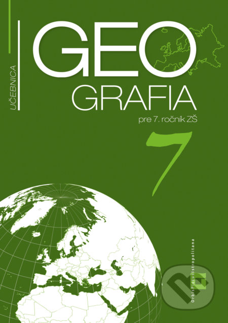 Geografia 7 - učebnica - Patrik Bubelíny, Gabriela Markusová, Orbis Pictus Istropolitana, 2023