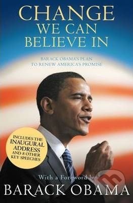 Change We Can Believe in - Barack Obama, Canongate Books, 2009