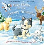 Say Hello to the Snowy Animals, Pan Macmillan, 2010