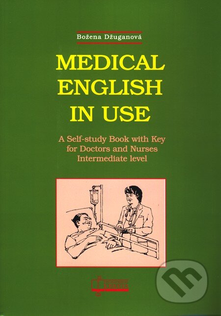 Kniha: Medical English in Use (Božena  Džuganová). Osveta, 2010