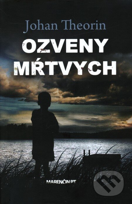 Ozveny mŕtvych - Johan Theorin, Marenčin PT, 2011