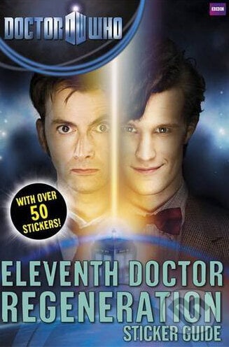 Doctor Who: Eleventh Doctor Regeneration Sticker Guide, BBC Books, 2010