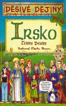 Irsko - Terry Deary, Martin Brown (ilustrácie), Egmont ČR, 2005