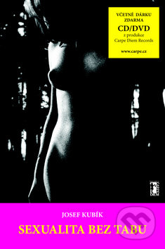 Sexualita bez tabu + CD/DVD - Josef Kubík, Carpe diem, 2010