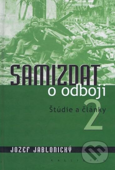 Samizdat o odboji 2 - Jozef Jablonický, Kalligram, 2006