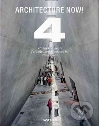 Architecture Now!: v. 4 - Philip Jodidio, Taschen, 2010