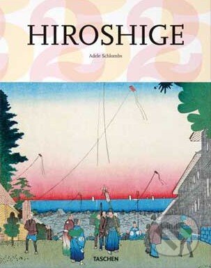 Hiroshige - Adele Schlombs, Taschen, 2010