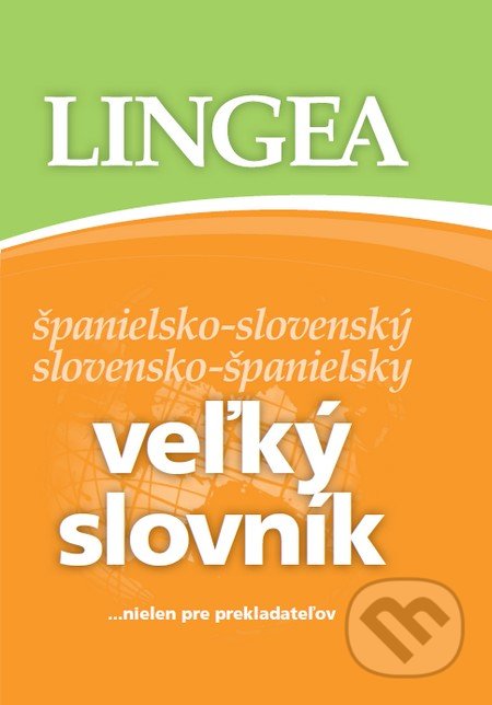 Španielsko-slovenský a slovensko-španielsky veľký slovník, Lingea, 2010