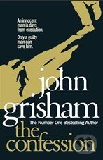 The Confession - John Grisham, Century, 2010