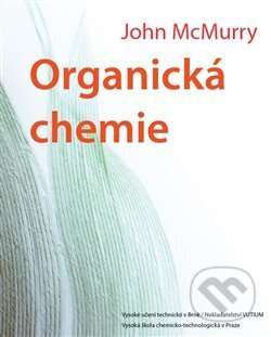 Organická chemie - John McMurry, Vydavatelství VŠCHT, 2015
