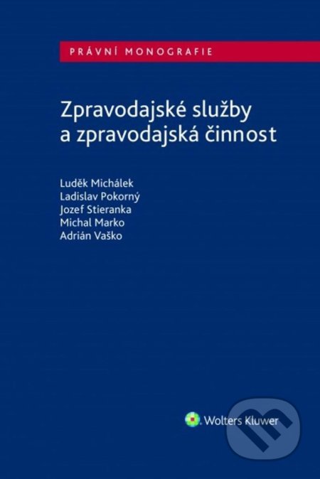 Zpravodajské služby a zpravodajská činnost - Luděk Michálek, Wolters Kluwer ČR, 2021
