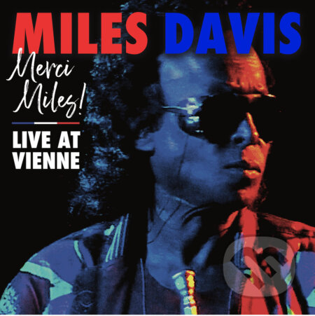 Miles Davis: Merci Miles Live At Vienne - Miles Davis, Hudobné albumy, 2021