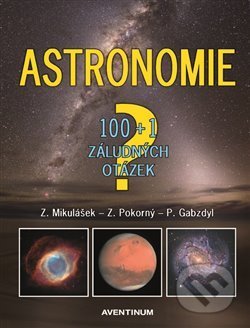 Astronomie - Pavel Gabzdyl, Zdeněk Mikulášek, Zdeněk Pokorný, Aventinum, 2021