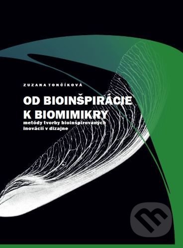 Od bioinšpirácie k biomimikry - Zuzana Tončíková, Technická univerzita vo Zvolene, 2021