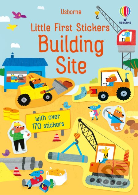 Little First Stickers: Building Site - Jane Bingham, Joaquin Camp (ilustrátor), Usborne, 2021