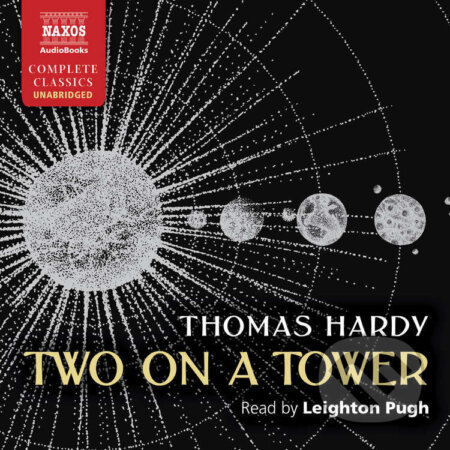 Two on a Tower (EN) - Thomas Hardy, Naxos Audiobooks, 2015