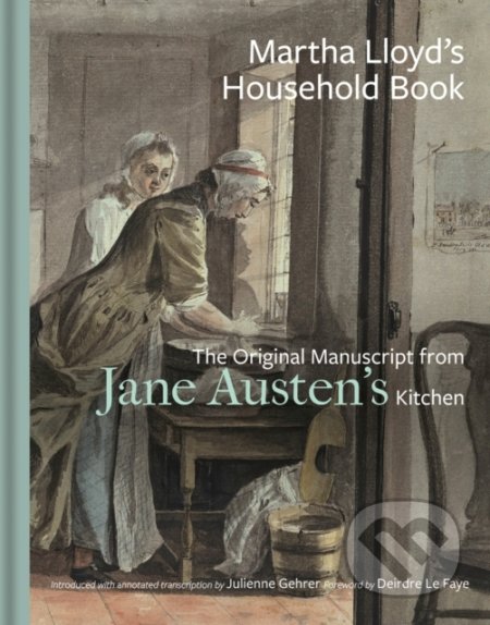 Martha Lloyd's Household Book (The Original Manuscript from Jane Austen's Kitchen) - kniha z kategorie Kuchařky
