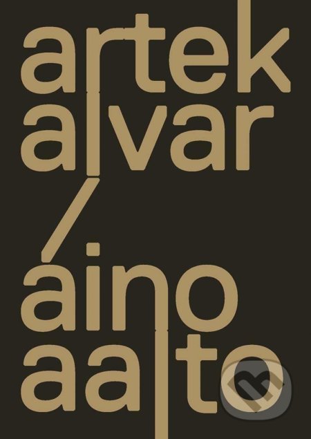 Artek and the Aaltos - Nina Stritzler-Levine, Yale University Press, 2022