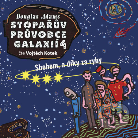 Stopařův průvodce galaxií 4: Sbohem, a díky za ryby - Douglas Adams, Tympanum, 2021