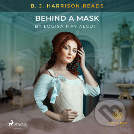 B. J. Harrison Reads Behind a Mask (EN) - Louisa May Alcott, Saga Egmont, 2020