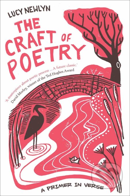 Craft of Poetry - Lucy Newlyn, Yale University Press, 2021