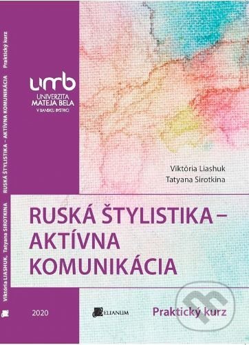 Ruská štylistika - Aktívna komunikácia - Viktoria Liashuk, Belianum, 2020