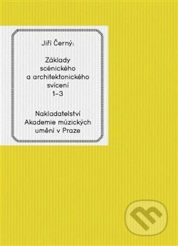 Základy scénického a architektonického svícení 1-3 - Jiří Černý, Akademie múzických umění, 2021