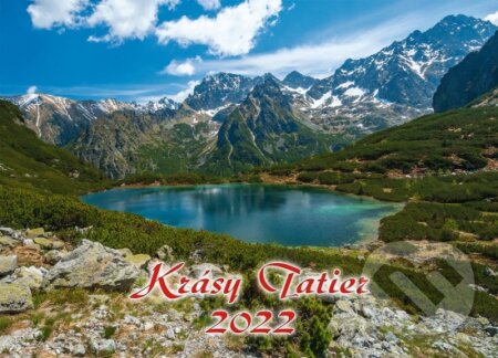 Krásy Tatier 2022 - nástenný kalendár - Milan Lučanský, Tatrya, 2021