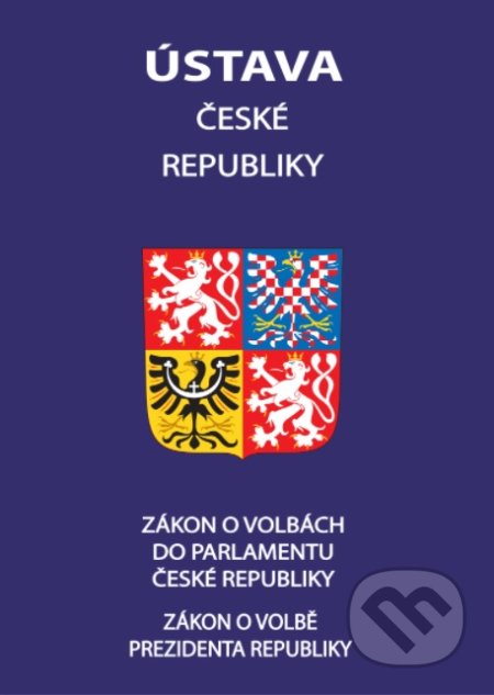 Ústava České republiky 2021 (Zákon o volbě prezidenta republiky, Zákon o volbách do Parlamentu České republiky) - kniha z kategorie Správní právo