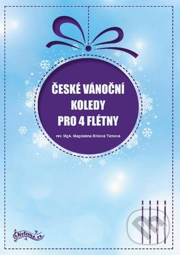 České vánoční koledy pro 4 flétny - Magdalena Bílková Tůmová, Notovna.cz, 2021