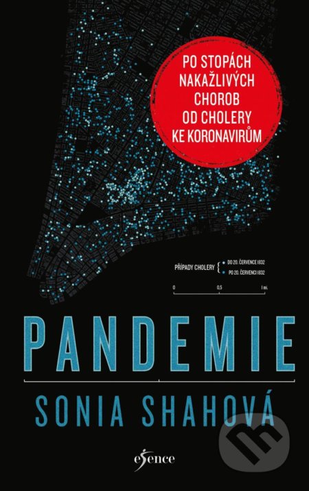 Pandemie - Sonia Shahová, Esence, 2021