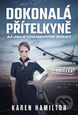 E-kniha: Dokonalá přítelkyně (Karen Hamilton). Edice knihy Omega, 2018