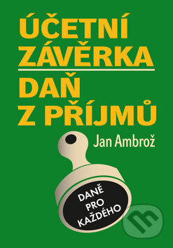 Účetní závěrka - Daň z příjmu - Jan Ambrož, Koršach, 2010