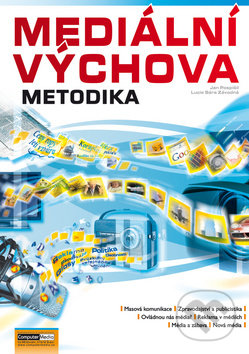 Mediální výchova - Cvičebnice (Metodika) - Jan Pospíšil, Computer Media, 2010