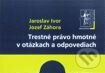 Trestné právo hmotné v otázkach a odpovediach - Jaroslav Ivor, Jozef Záhora, Wolters Kluwer (Iura Edition), 2009