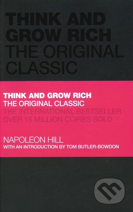 Think and Grow Rich - Napoleon Hill, John Wiley & Sons, 2009