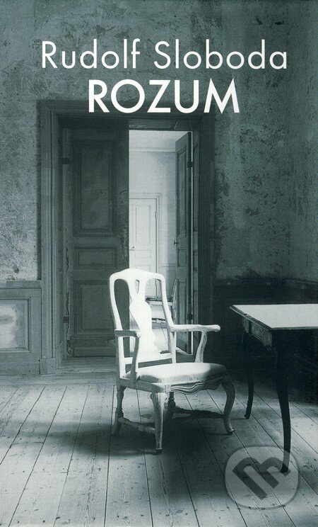 Rozum - Rudolf Sloboda, Slovart, 2007