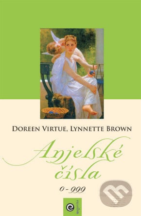 Anjelské čísla - Doreen Virtue, Lynnette Brown, Eugenika, 2009