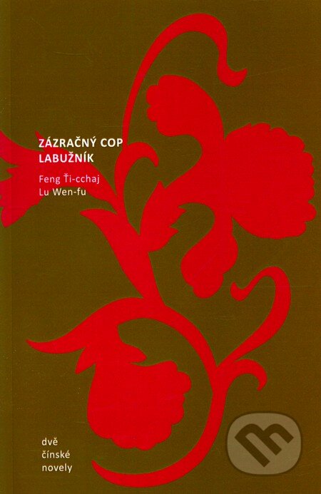 Zázračný cop / Labužník (Dvě čínské novely) - Lu Wen-fu, Feng Ťi-cchaj - kniha z kategorie Beletrie