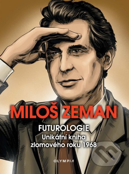 Futurologie - Miloš Zeman, Olympia, 2021