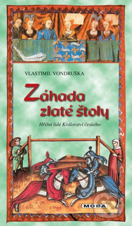 Záhada zlaté štoly - Vlastimil Vondruška, Moba, 2021