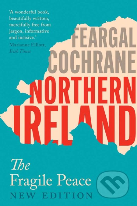 Northern Ireland - Feargal Cochrane, Yale University Press, 2021