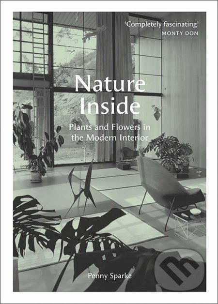 Nature Inside - Penny Sparke, Yale University Press, 2021