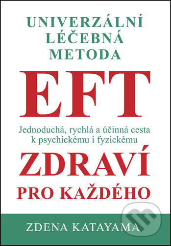 Univerzální léčebná metoda EFT - Zdena Katayama, Katayama, 2021