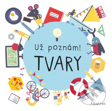 Už poznám! Tvary - Magda Garguláková, Marie Urbánková (ilustrátor) - kniha z kategorie Naučné knihy