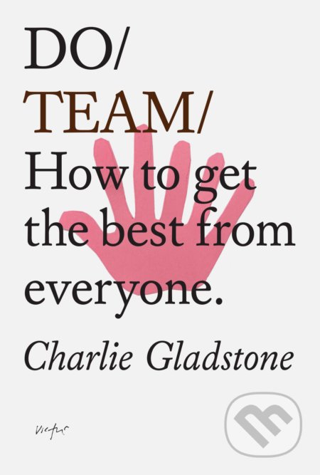 Do Team - Charlie Gladstone, The Do Book, 2021